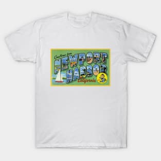 Greetings from Newport Harbor, California - Vintage Large Letter Postcard T-Shirt